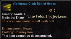 In-game tooltip for Vielthread Cloth Bolt Of Hexes