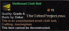 In-game tooltip for Vielthread Cloth Bolt